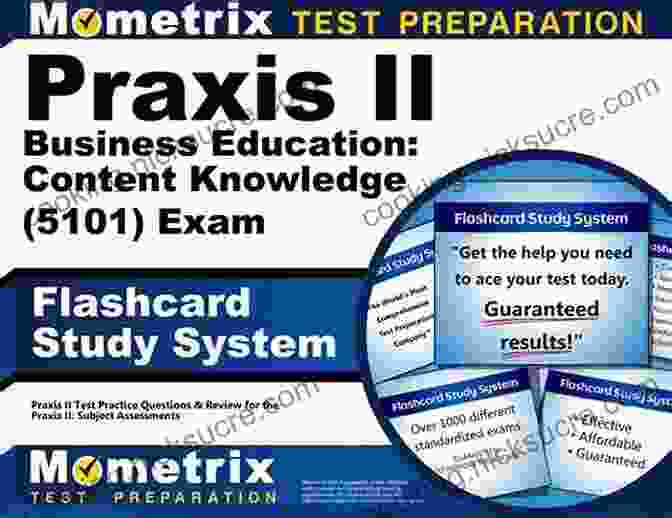Content Knowledge 5101 Exam Expert Insights Praxis Business Education: Content Knowledge (5101) Exam Flashcard Study System: Test Practice Questions And Review For The Praxis Subject Assessments