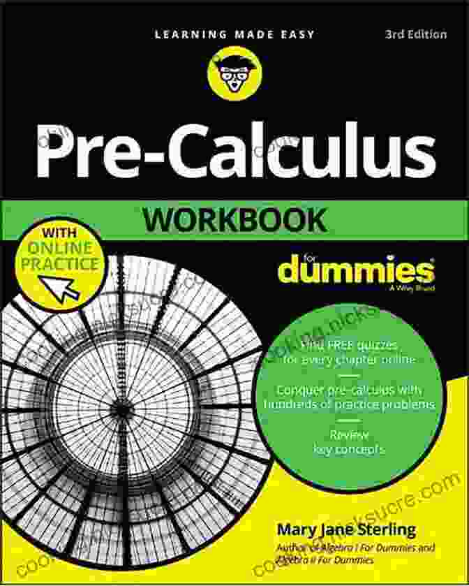 Pre Calculus Workbook For Dummies Pre Calculus Workbook For Dummies Mary Jane Sterling