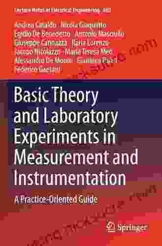 Basic Theory And Laboratory Experiments In Measurement And Instrumentation: A Practice Oriented Guide (Lecture Notes In Electrical Engineering 663)