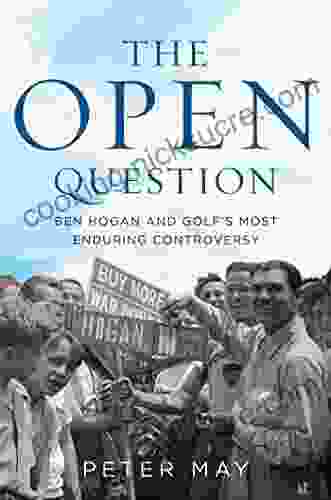 The Open Question: Ben Hogan And Golf S Most Enduring Controversy