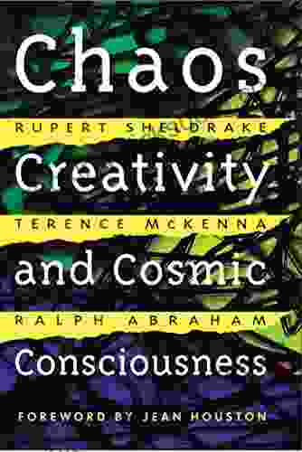 Chaos Creativity And Cosmic Consciousness