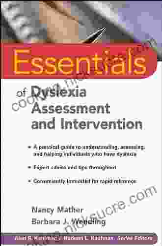 Essentials Of Dyslexia Assessment And Intervention (Essentials Of Psychological Assessment 89)