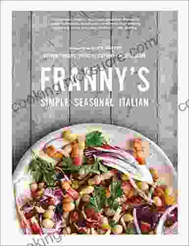 Franny S: Simple Seasonal Italian Andrew Feinberg