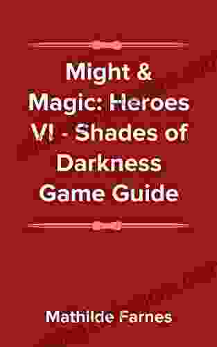 Might Magic: Heroes VI Shades Of Darkness Guide And Walkthrough