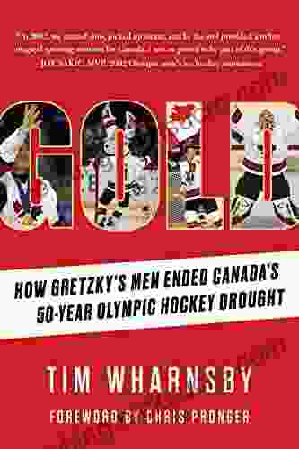 Gold: How Gretzky S Men Ended Canada S 50 Year Olympic Hockey Drought