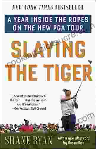 Slaying The Tiger: A Year Inside The Ropes On The New PGA Tour