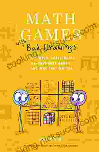 Math Games With Bad Drawings: 75 1/4 Simple Challenging Go Anywhere Games And Why They Matter