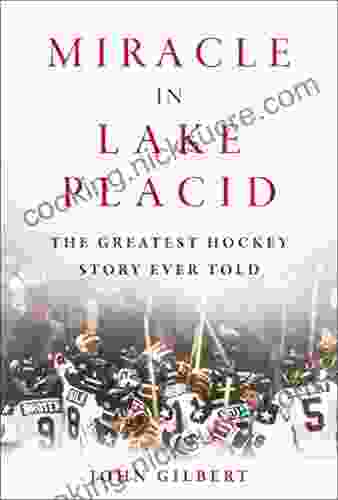 Miracle In Lake Placid: The Greatest Hockey Story Ever Told