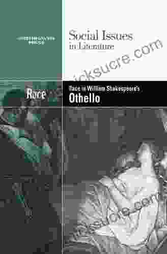 Race In William Shakespeare S Othello (Social Issues In Literature)