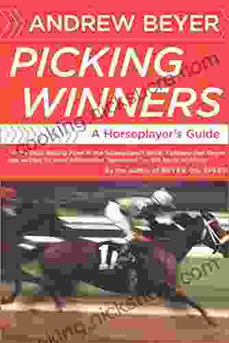 Picking Winners: A Horseplayer S Guide