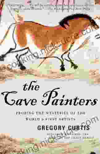 The Cave Painters: Probing The Mysteries Of The World S First Artists