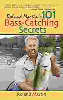 Roland Martin S 101 Bass Catching Secrets Roland Martin