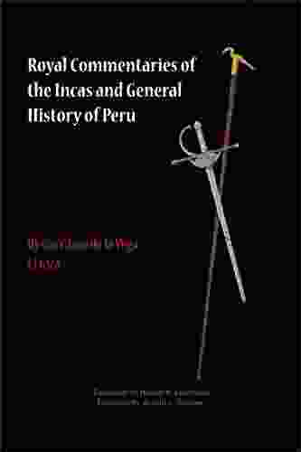 Royal Commentaries Of The Incas And General History Of Peru Parts One And Two