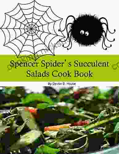 Spencer Spider S Succulent Salads Cook