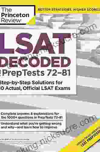 LSAT Decoded (PrepTests 62 71): Step By Step Solutions For 10 Actual Official LSAT Exams (Graduate School Test Preparation)