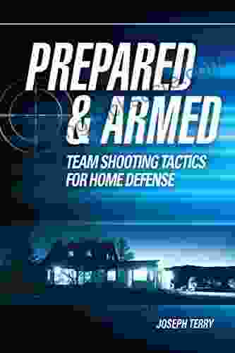 Prepared And Armed: Team Shooting Tactics For Home Defense