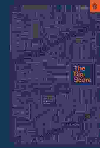 The Big Score: The Billion Dollar Story Of Silicon Valley