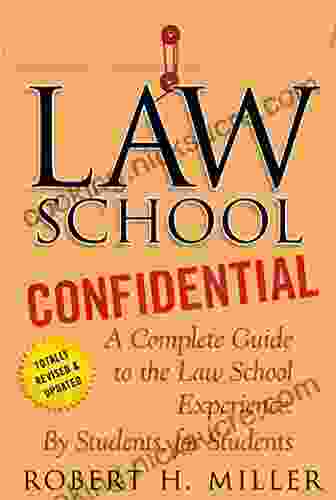 Law School Confidential: A Complete Guide To The Law School Experience: By Students For Students