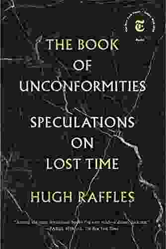 The Of Unconformities: Speculations On Lost Time