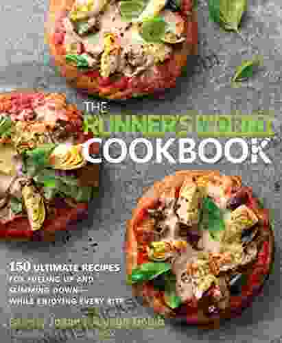 The Runner S World Cookbook: 150 Ultimate Recipes For Fueling Up And Slimming Down While Enjoying Every Bite