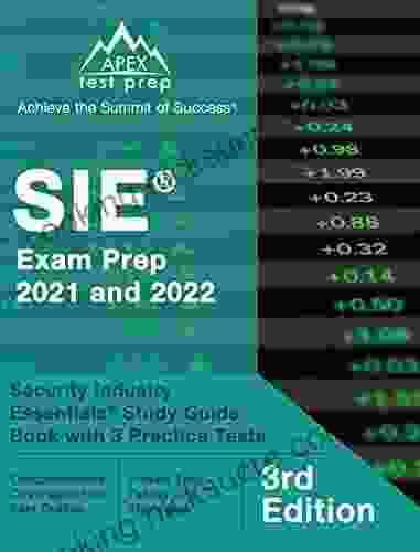 SIE Exam Prep 2024 And 2024: Security Industry Essentials Study Guide With 3 Practice Tests: 3rd Edition