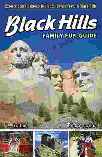 Black Hills Family Fun Guide: Explore South Dakota S Badlands Devils Tower Black Hills