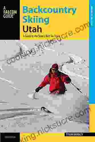 Backcountry Skiing Utah: A Guide To The State S Best Ski Tours (Backcountry Skiing Series)