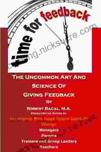 The Uncommon Art And Science Of Giving Feedback (PocketBytes 1)