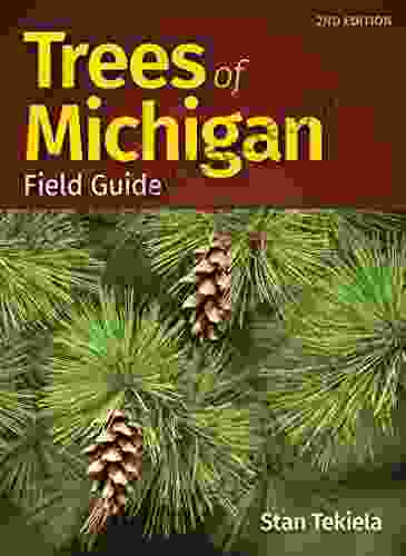 Trees Of Michigan Field Guide (Tree Identification Guides)