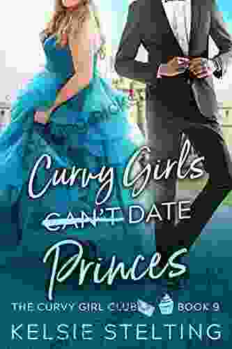 Curvy Girls Can T Date Princes (The Curvy Girl Club 9)