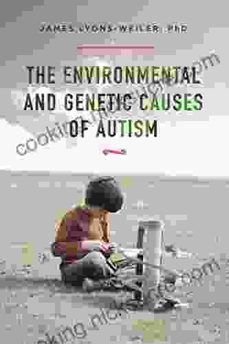 The Environmental And Genetic Causes Of Autism