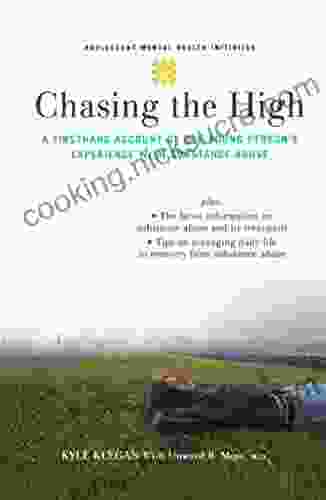 Chasing The High: A Firsthand Account Of One Young Person S Experience With Substance Abuse (Adolescent Mental Health Initiative)