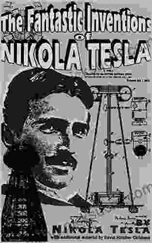 The Fantastic Inventions Of Nikola Tesla(Annotated)