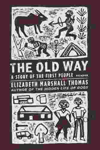 The Old Way: A Story Of The First People