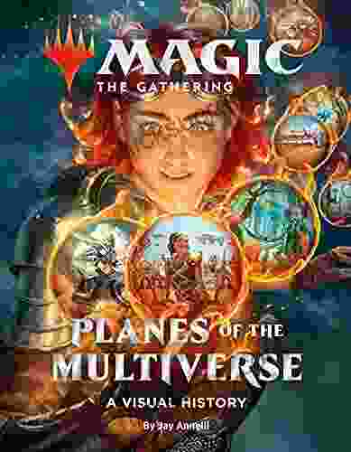 Magic: The Gathering: Planes Of The Multiverse: A Visual History (Magic The Gathering)