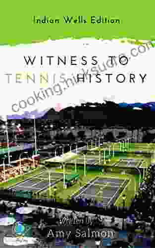 Witness To (Tennis) History: Indian Wells Edition (Witness To History 1)